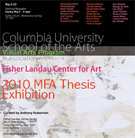 Columbia  University School of the Arts Visual Arts Program MFA Thesis Exhibition