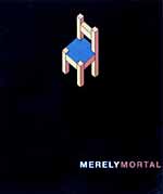 Merely Mortal