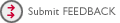 Submit FEEDBACK