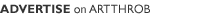 ADVERTISE on ARTTHROB